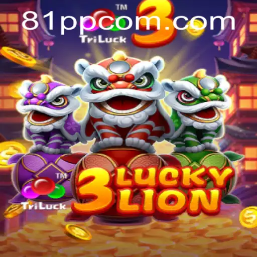 Discover the Magic of 3LUCKYLION: A Thrilling Adventure with 81PP.COM