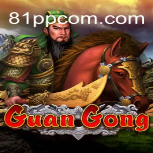 The Exciting World of GuanGong: A Comprehensive Guide