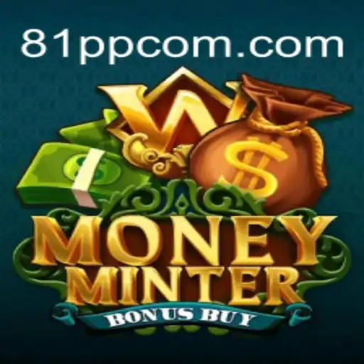 Unveiling the Excitement of MoneyMinterBonusBuy: A Deep Dive into Gameplay and Strategy
