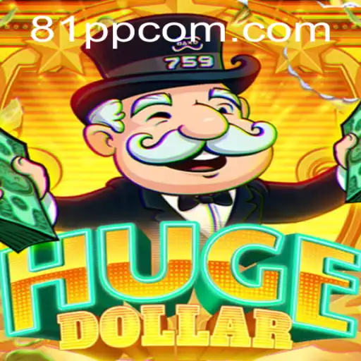 Exploring the Exciting World of HugeDollar and 81PP.COM