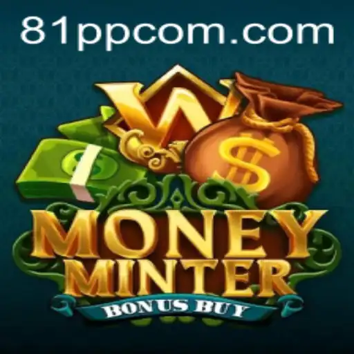 Unveiling the Excitement of MoneyMinterBonusBuy: A Deep Dive into Gameplay and Strategy