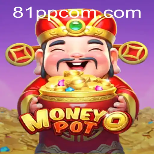 Unveiling MoneyPot: An Exciting Adventure With 81PP.COM